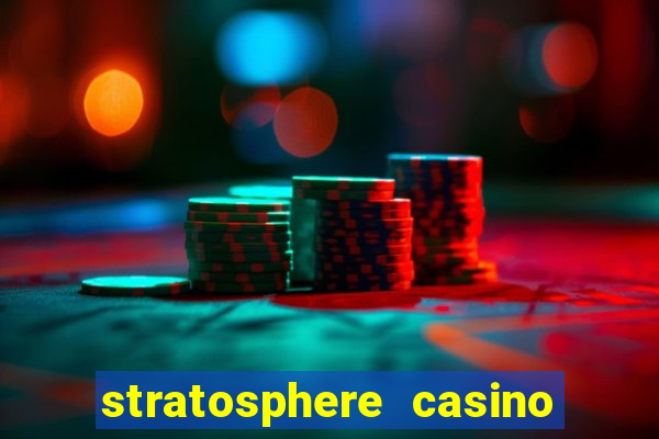 stratosphere casino hotel & tower las vegas nv