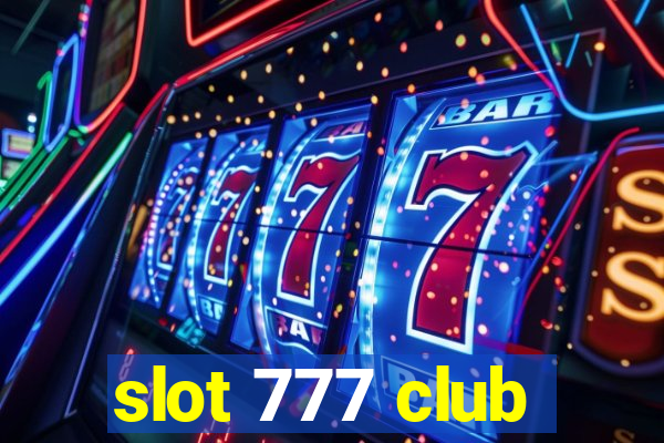 slot 777 club