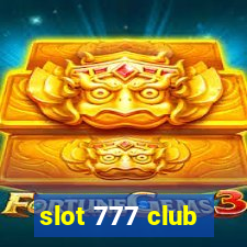 slot 777 club