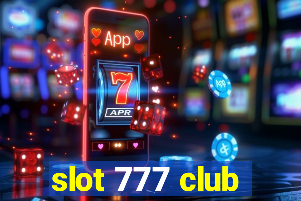 slot 777 club