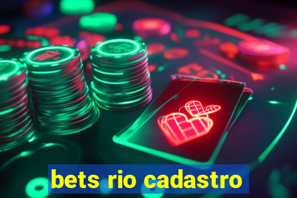 bets rio cadastro