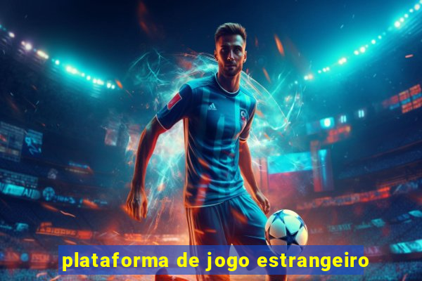 plataforma de jogo estrangeiro