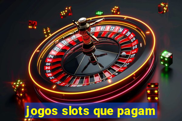 jogos slots que pagam