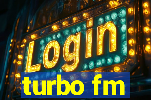 turbo fm