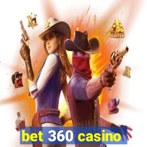 bet 360 casino