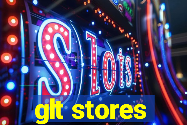 glt stores