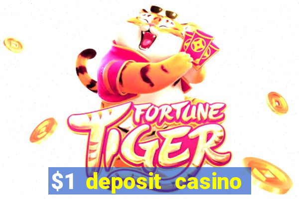 $1 deposit casino mega moolah