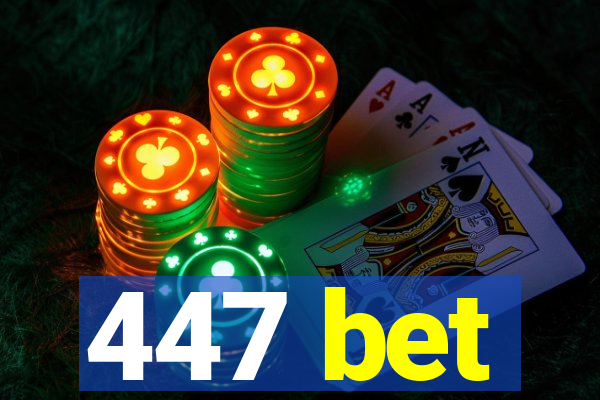 447 bet