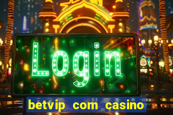 betvip com casino pgsoft fortune tiger