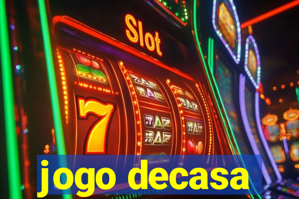 jogo decasa