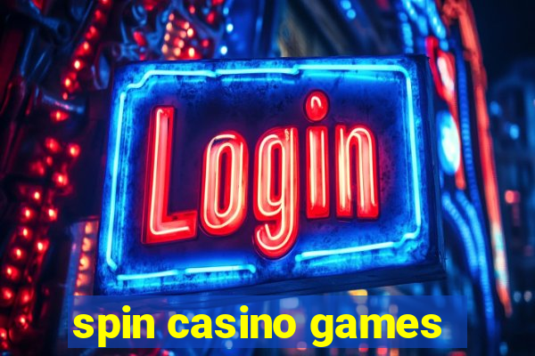 spin casino games