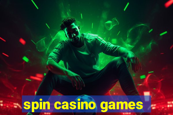 spin casino games