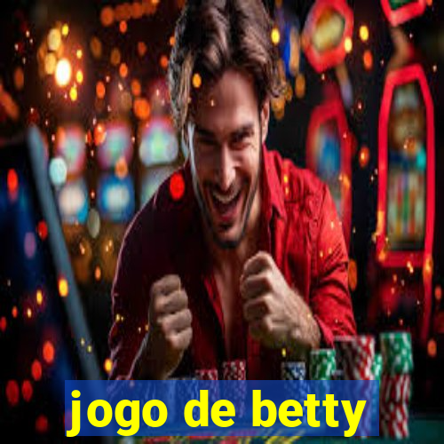 jogo de betty