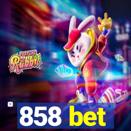 858 bet