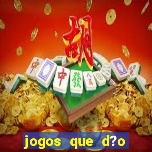 jogos que d?o dinheiro na internet