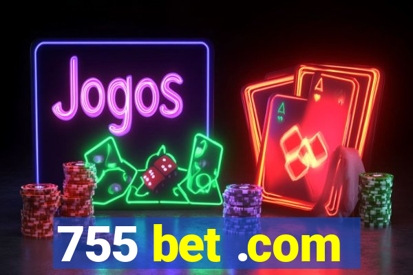 755 bet .com