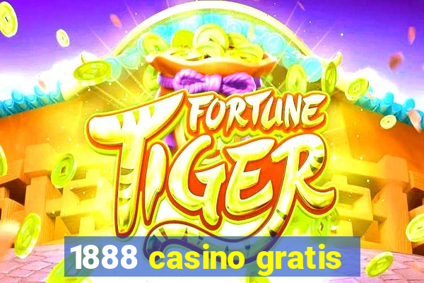 1888 casino gratis