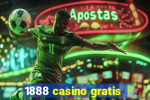 1888 casino gratis