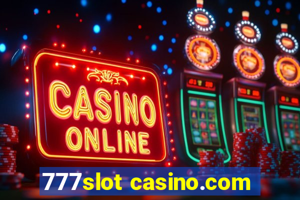 777slot casino.com