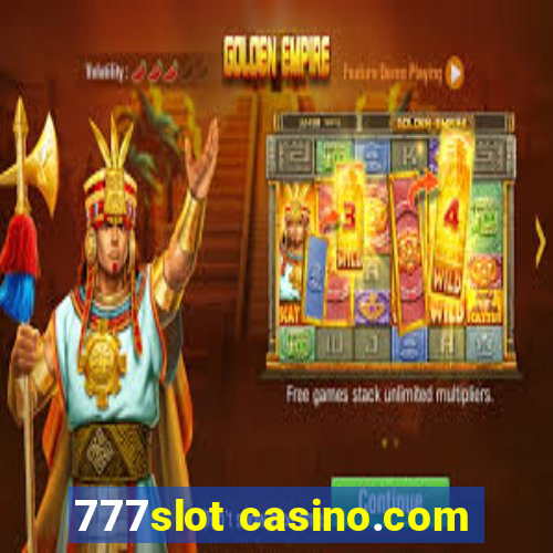 777slot casino.com