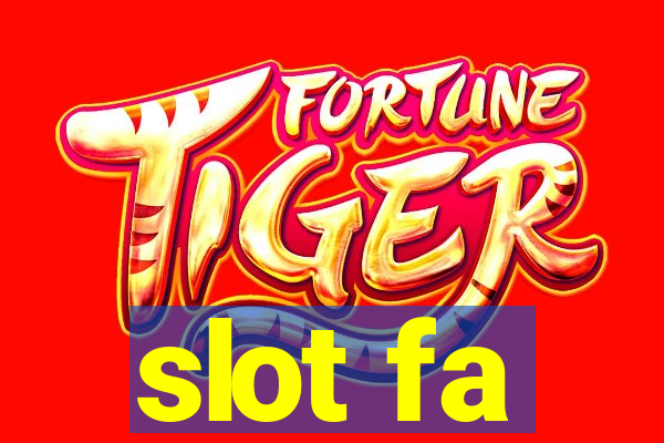 slot fa