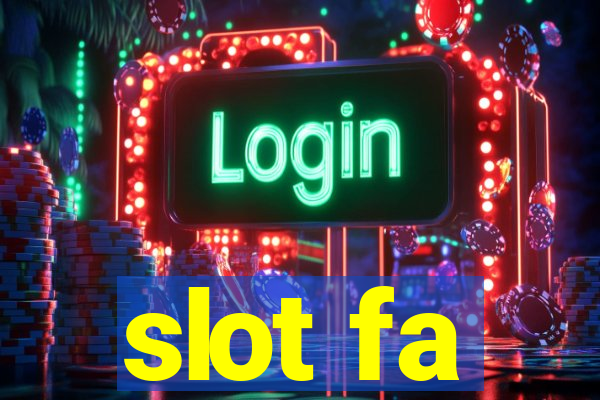 slot fa