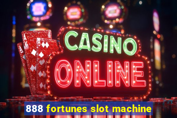 888 fortunes slot machine