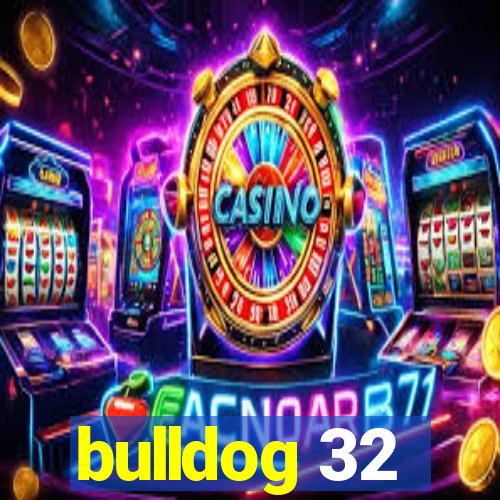 bulldog 32