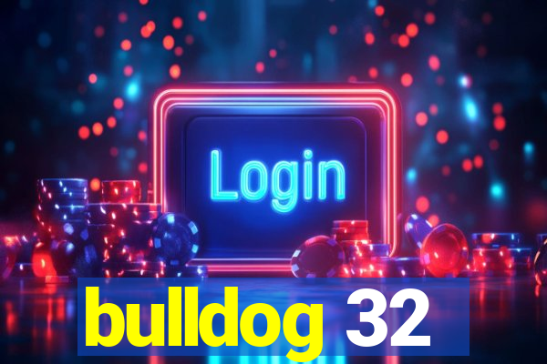 bulldog 32