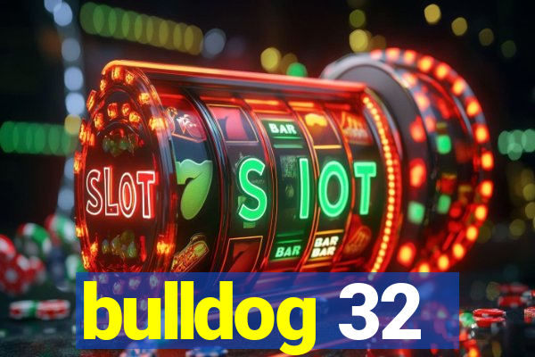 bulldog 32