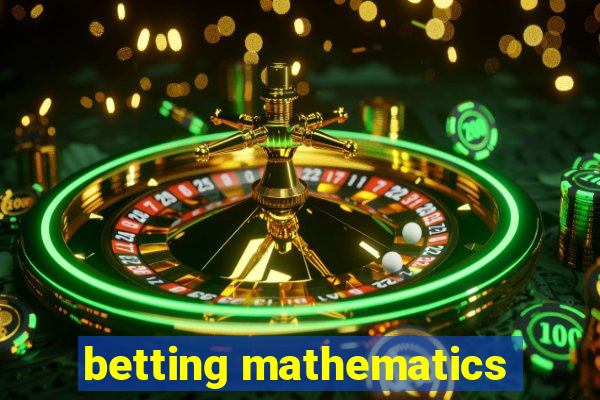 betting mathematics