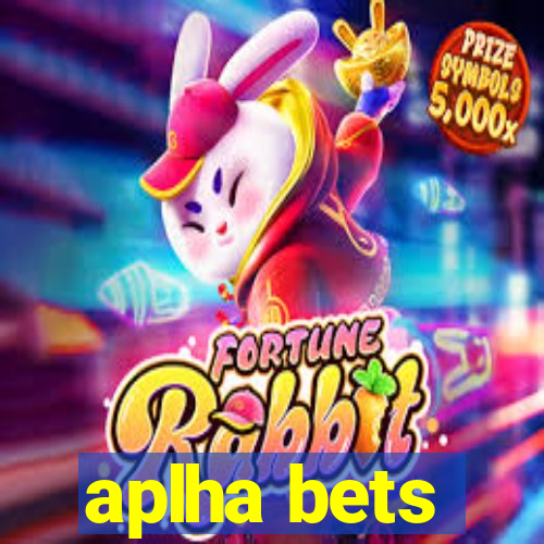 aplha bets