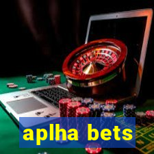 aplha bets