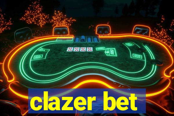 clazer bet