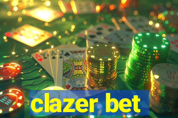 clazer bet