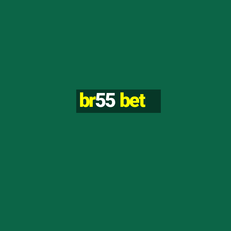 br55 bet