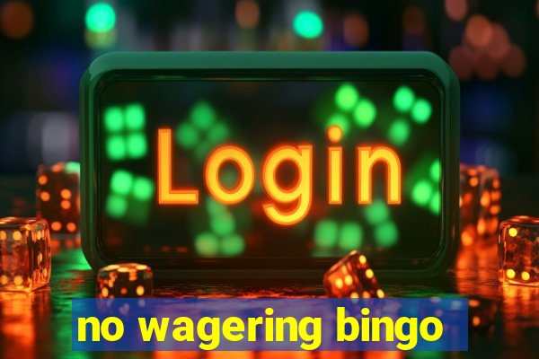 no wagering bingo