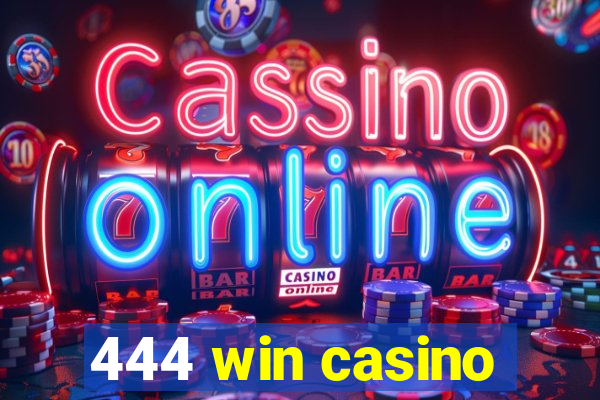 444 win casino