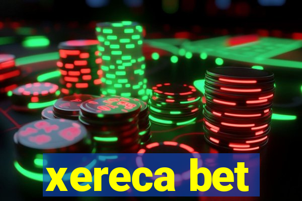 xereca bet