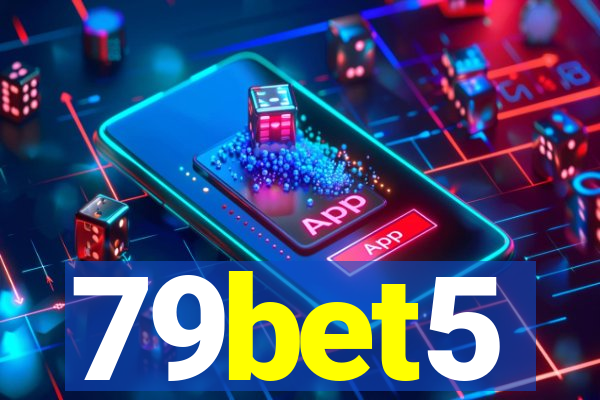 79bet5