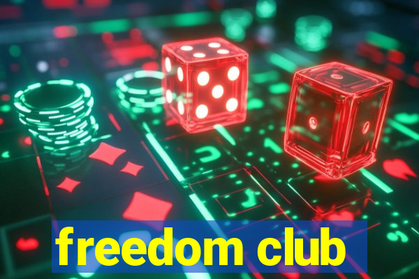 freedom club