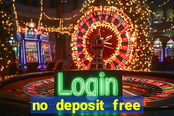 no deposit free cash casinos