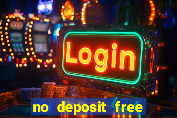 no deposit free cash casinos