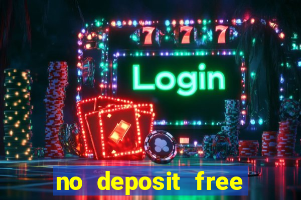 no deposit free cash casinos