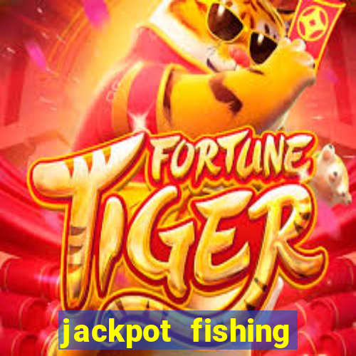 jackpot fishing como jogar