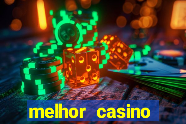 melhor casino online do mundo