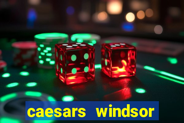 caesars windsor casino hotel