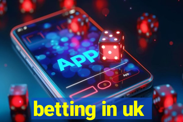 betting in uk