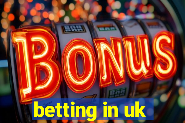 betting in uk