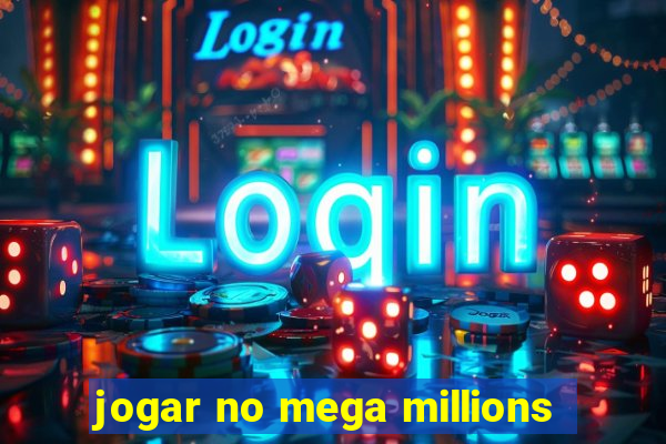 jogar no mega millions